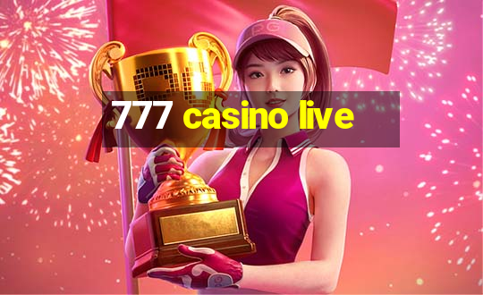 777 casino live