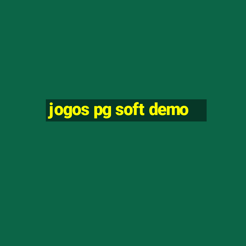 jogos pg soft demo