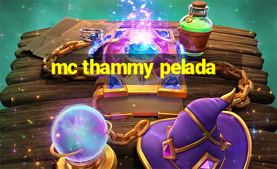 mc thammy pelada