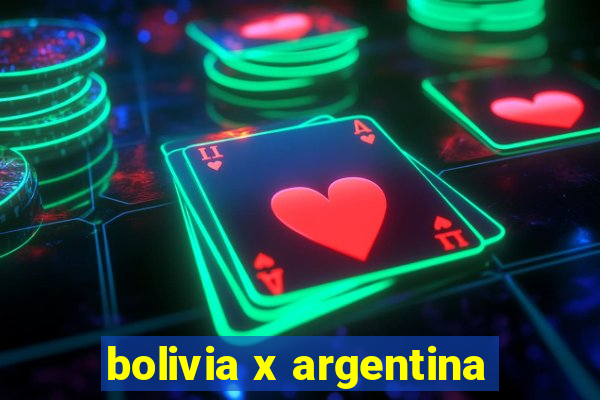 bolivia x argentina