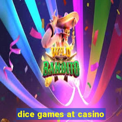 dice games at casino