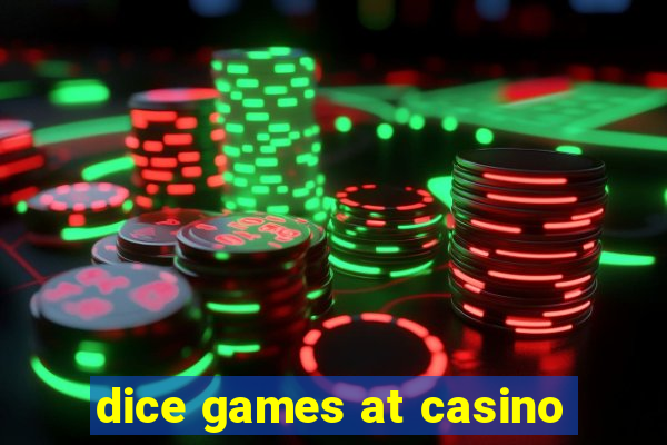 dice games at casino