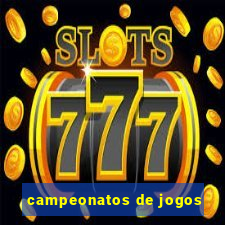 campeonatos de jogos