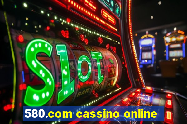 580.com cassino online