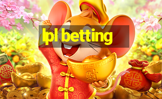 lpl betting