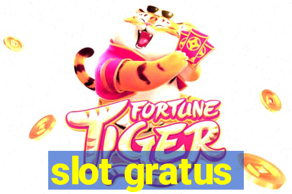 slot gratus