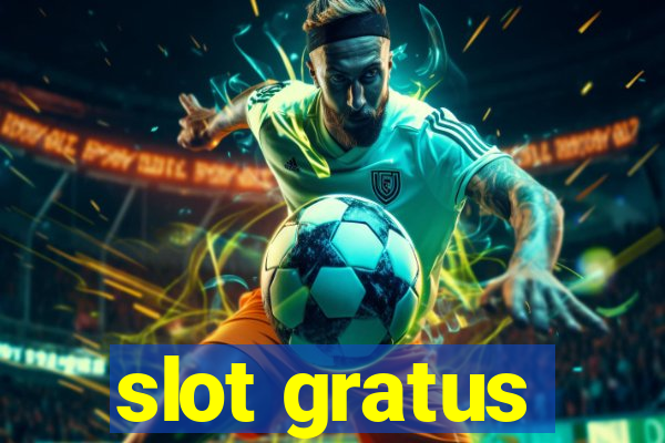 slot gratus