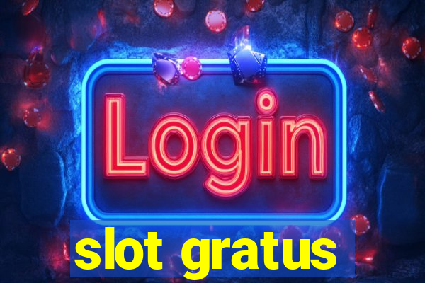 slot gratus