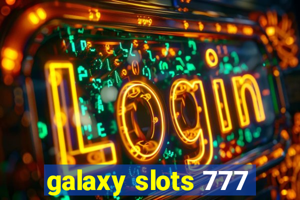 galaxy slots 777