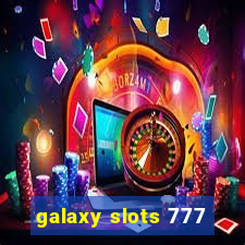 galaxy slots 777