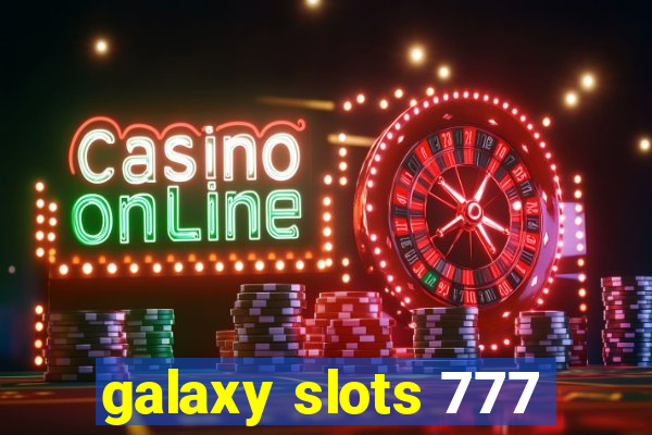 galaxy slots 777