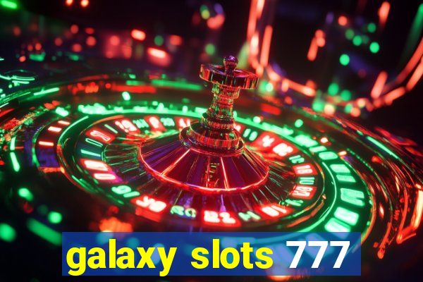 galaxy slots 777