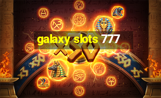 galaxy slots 777