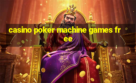 casino poker machine games free