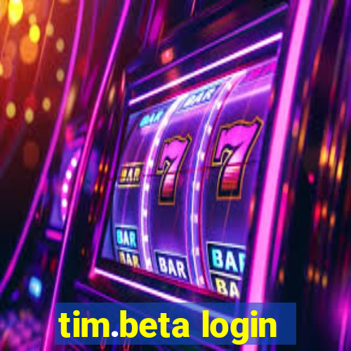 tim.beta login