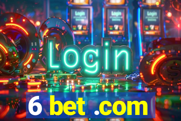 6 bet .com