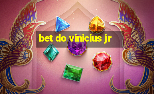 bet do vinicius jr