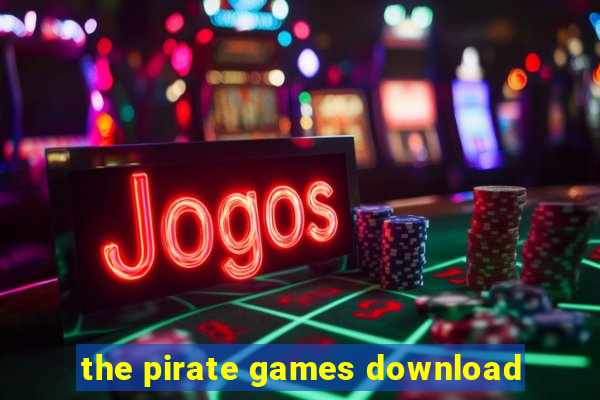 the pirate games download