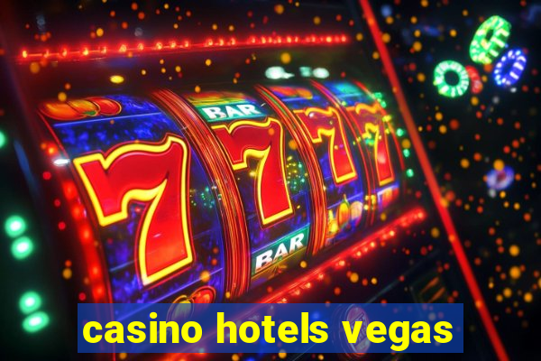 casino hotels vegas