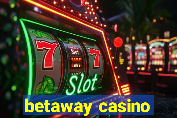 betaway casino