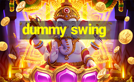 dummy swing