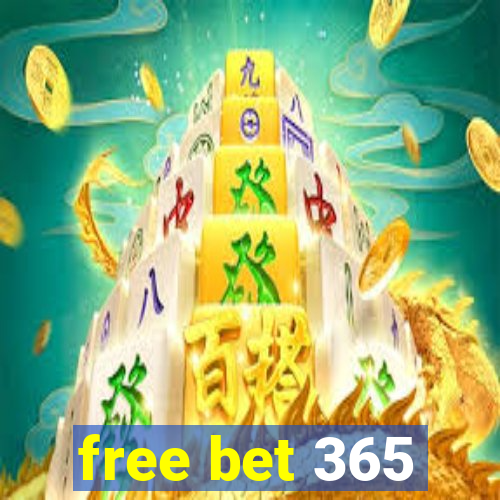 free bet 365