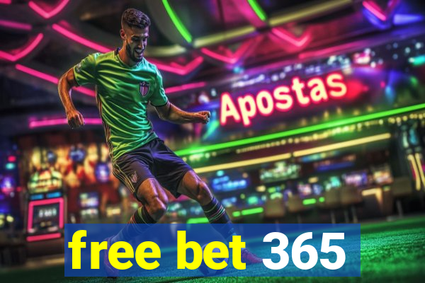 free bet 365