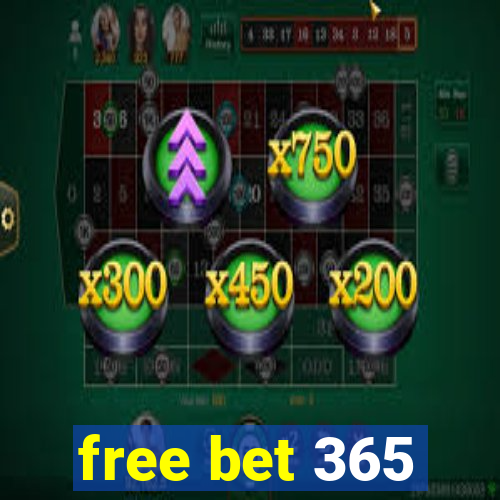 free bet 365