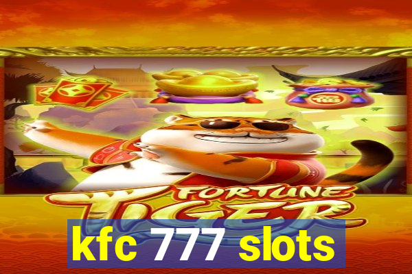 kfc 777 slots