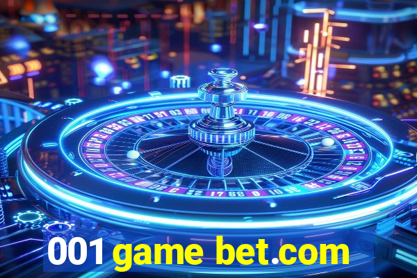 001 game bet.com