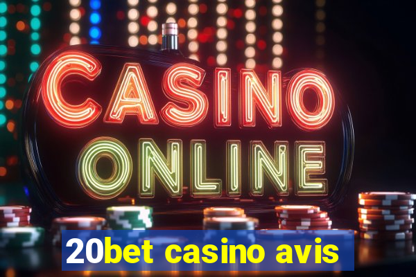 20bet casino avis