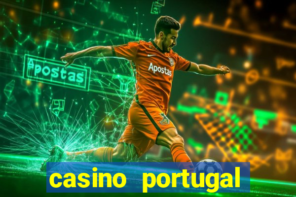 casino portugal fortune tiger