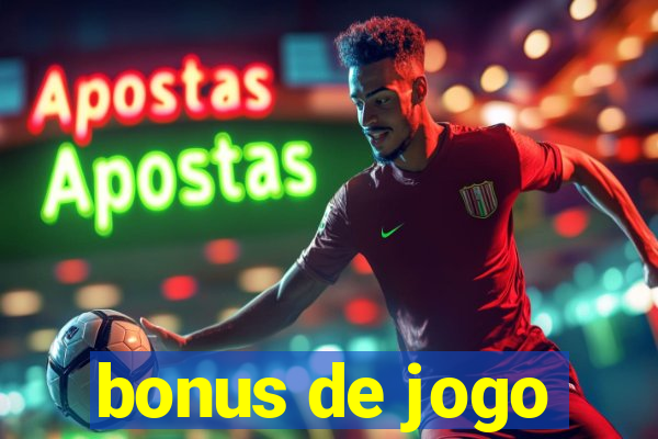 bonus de jogo