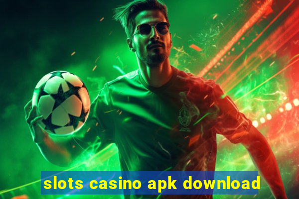 slots casino apk download