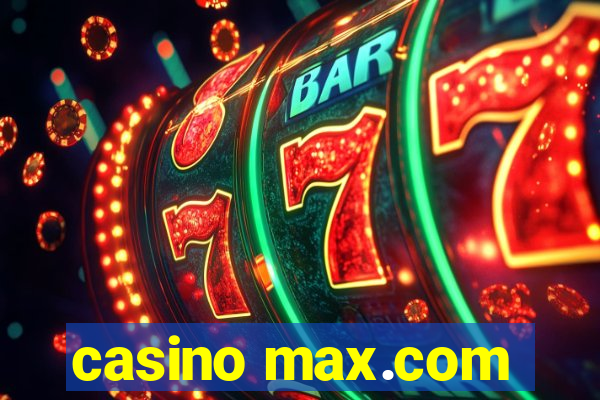 casino max.com