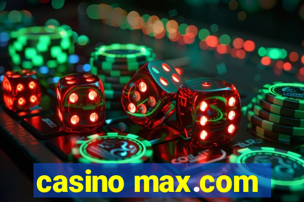 casino max.com