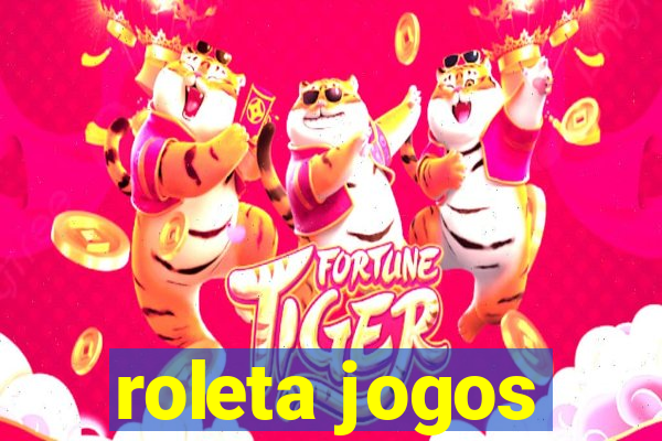 roleta jogos