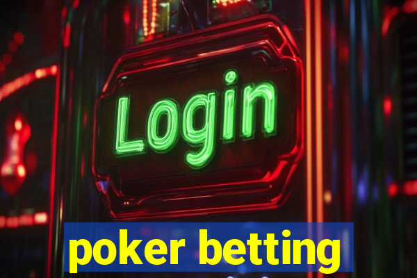 poker betting