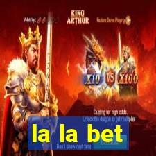 la la bet