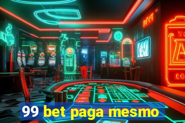 99 bet paga mesmo