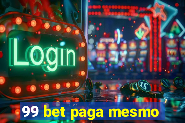 99 bet paga mesmo