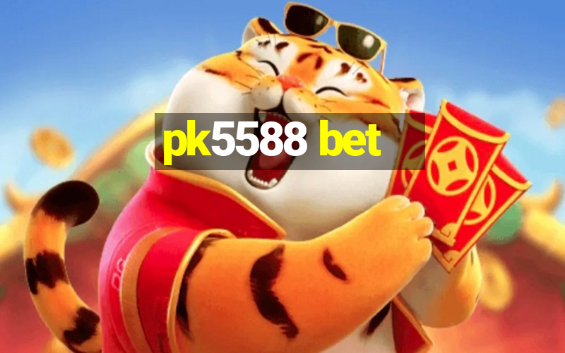 pk5588 bet