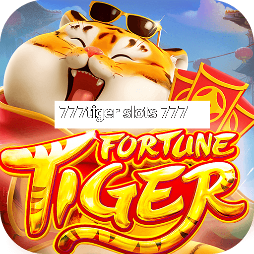 777tiger slots 777