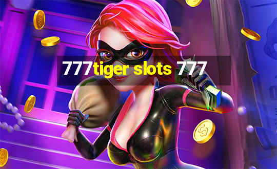 777tiger slots 777