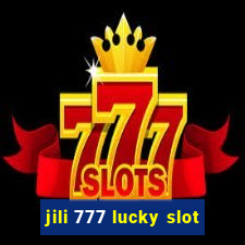 jili 777 lucky slot