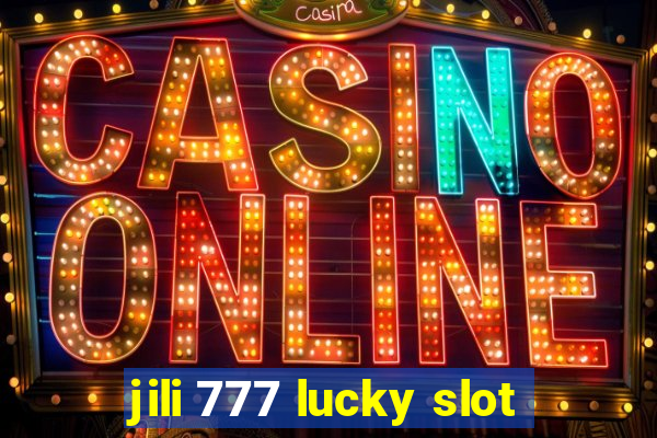 jili 777 lucky slot