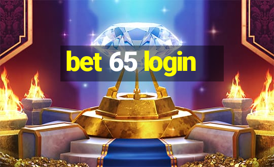 bet 65 login