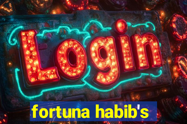 fortuna habib's