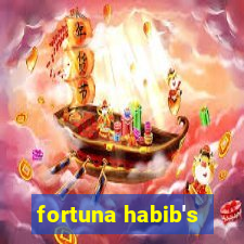 fortuna habib's