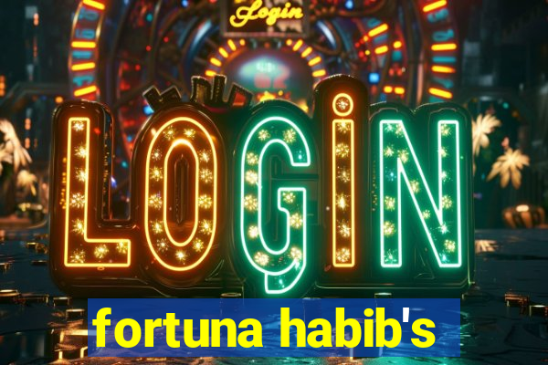 fortuna habib's